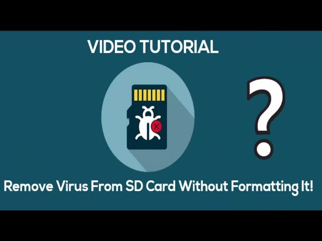 Video Tutorial: Remove Virus From SD Card Without Formatting