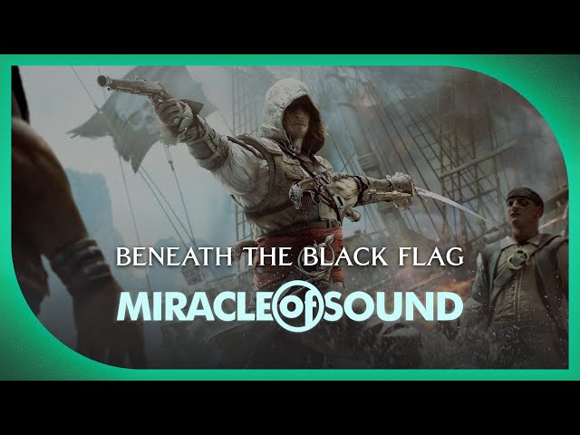 Beneath The Black Flag by Miracle Of Sound