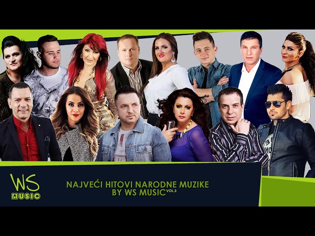 NAJVEĆI HITOVI NARODNE MUZIKE by WS MUSIC - VOL  3