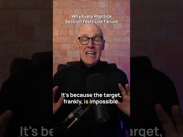 Why Every Practice Session Feels Like Failure