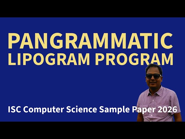 Pangrammatic Lipogram Java Program | ISC Computer Science Sample Paper 2026
