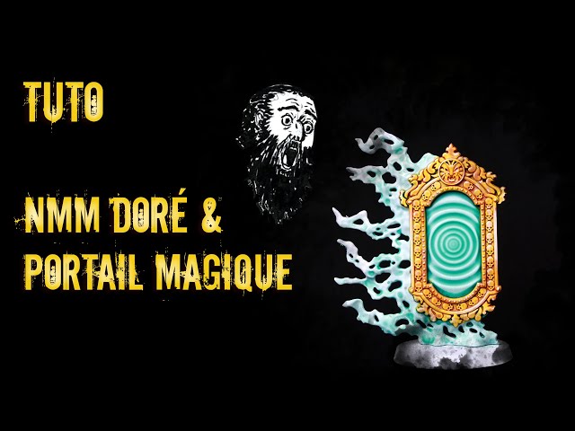 Tuto Figurine - NMM doré et Portail Magique - Contrast