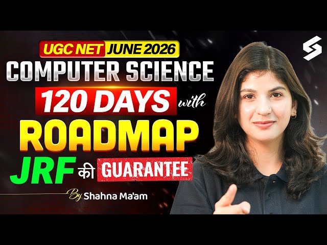 UGC NET Computer Science Preparation Strategy 2026 | 120 Days Roadmap To Crack UGC NET By Shahna Mam