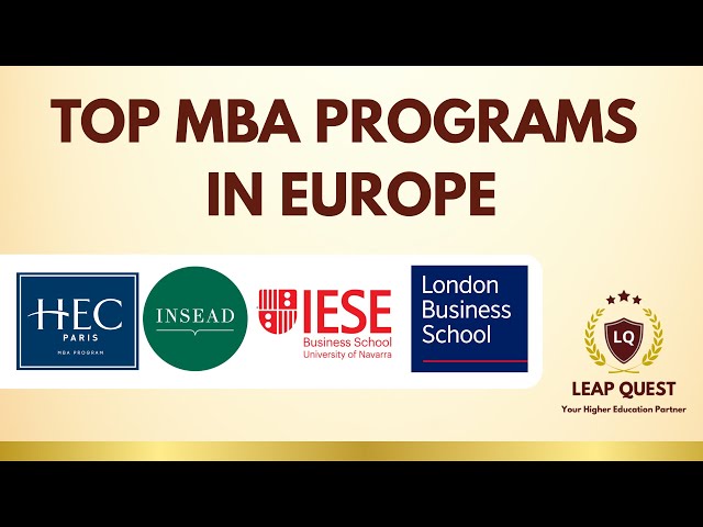 Top MBA Programs in Europe | Leap Quest 2025 Guide