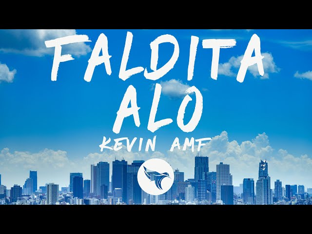 Kevin AMF - Faldita ALO (Letra/Lyrics)