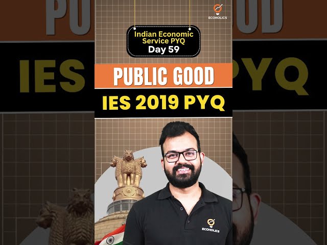 Indian Economic Service PYQ Decoded: Samuelson Condition & Public Goods Numericals | Day 59