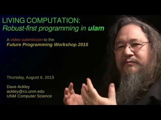 Living Computation: Robust-first programming in ULAM