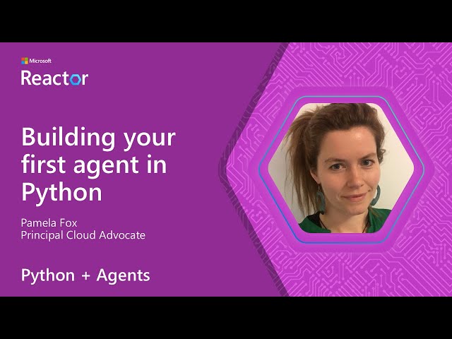 Python + Agents: Building your first agent in Python