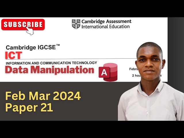 IGCSE ICT 2024 FEB/MAR PAPER 21 || Data Manipulation