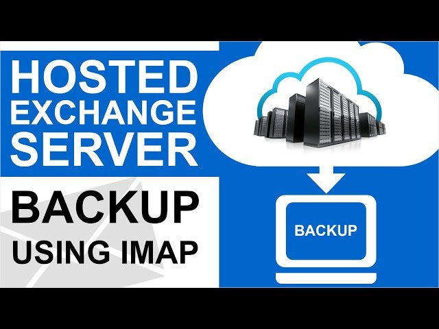 Hosted Exchange Server Backup Tool to Save Emails to Outlook PST, MBOX, EMLX, Gmail, Office 365, etc