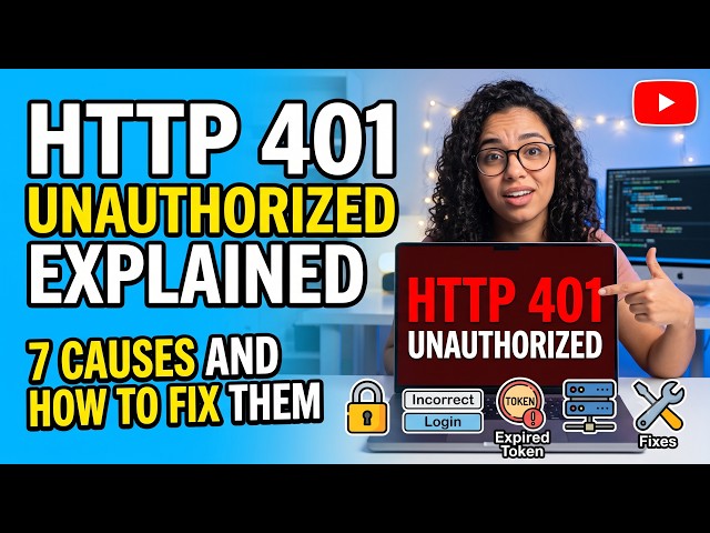 Why You're Getting 401 Unauthorized (And How to Fix It Fast)