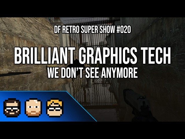 DF Retro Super Show #020: Brilliant Graphics Tech + Visual Effects We Don't See Anymore