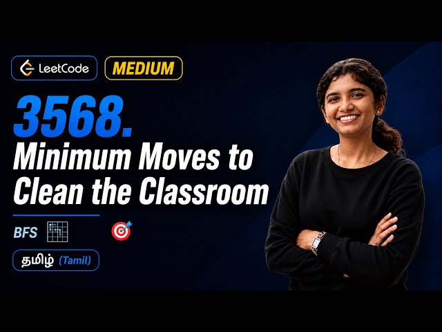 LeetCode 3568 – Minimum Moves to Clean the Classroom | Tamil | BFS | Daily Challenge