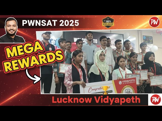 PWNSAT 2025 REWARDS: Lucknow Vidhyapeeth Felicitation Ceremony (MUST WATCH!) 