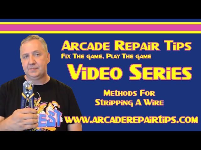 Arcade Repair Tips -  Methods For Stripping A Wire