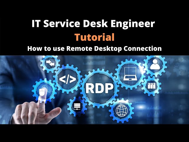 IT Service Desk Engineer Tutorial | Part 31 | How to use Remote Desktop Connection