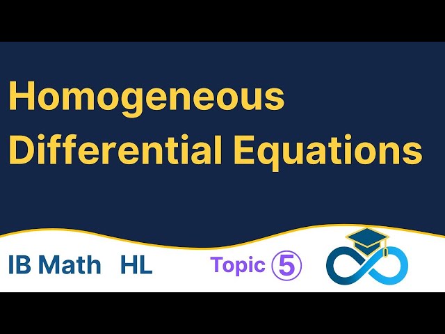 Homogeneous Differential Equations step by step | IB Math AA HL