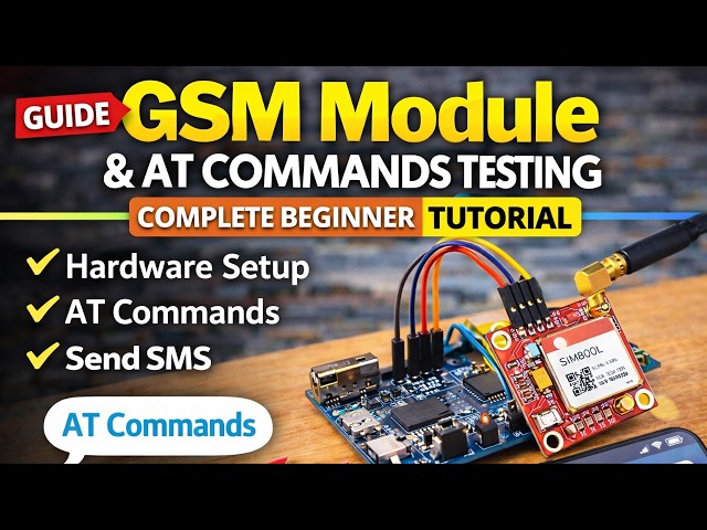 BareMetal STM32 GSM Lecture 09 | GSM Module Hardware Setup & AT Commands Testing
