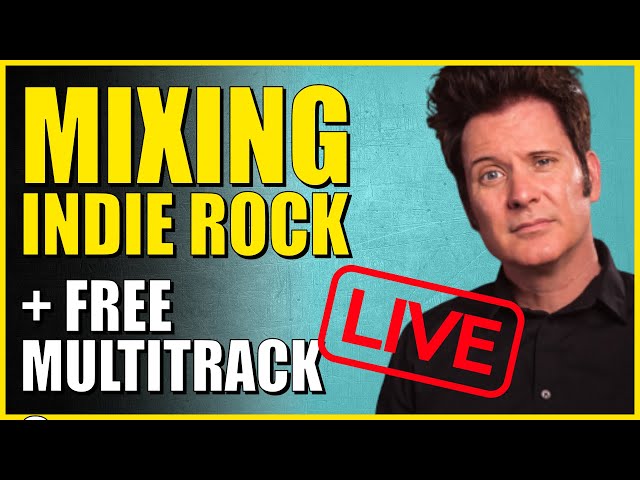 LIVE Mixing Indie Rock with Brand New Multitracks with Warren Huart