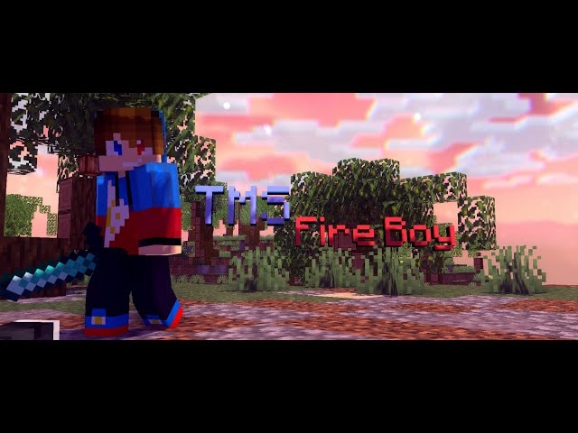 TMS FireBoy's Intro