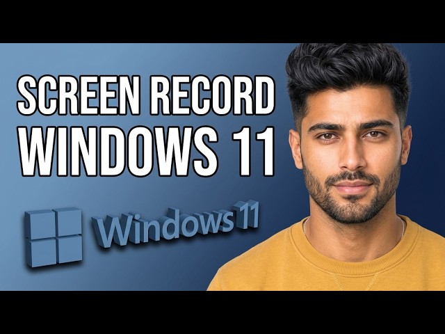 How to Screen Record on Windows 11 [2026 Tutorial for Beginners]