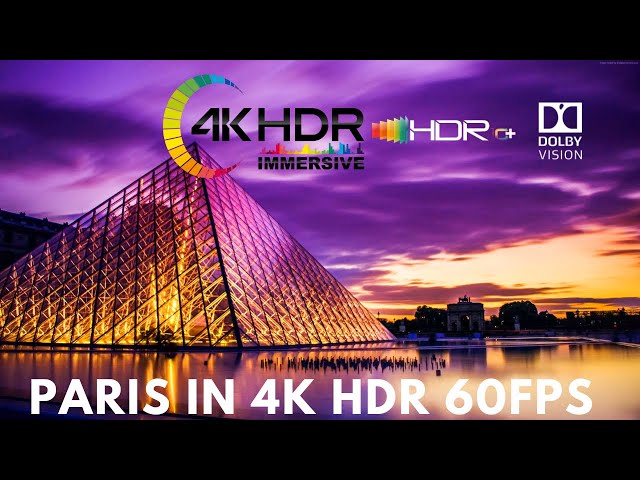 PARIS IN 4K HDR 60FPS Video - Tour the beauty of Paris with this HDR 4K 60fps video