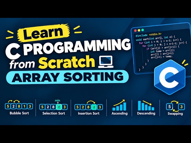 🚀 Learn C Programming from Scratch – Sorting Algorithms (Bubble, Selection & Insertion)