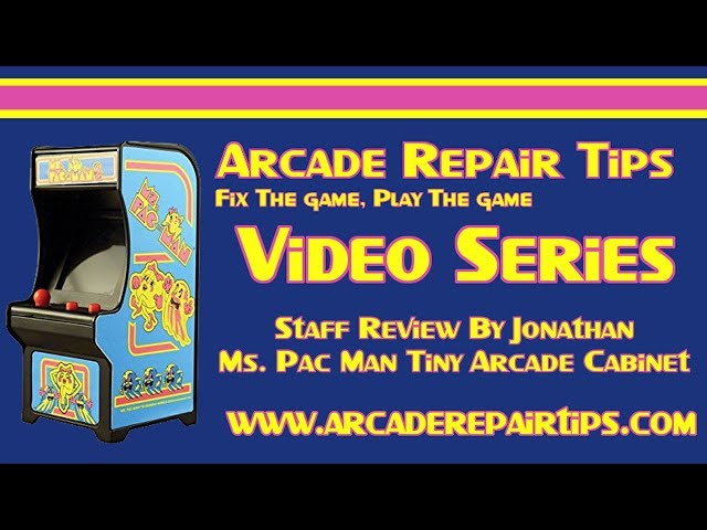 Arcade Repair Tips - Staff Review - Ms. Pac Man Tiny Arcade Review & Unboxing