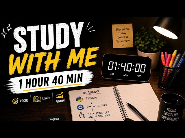 Study With Me | Building a Consistent Study Habit | 1h 40m Deep Focus