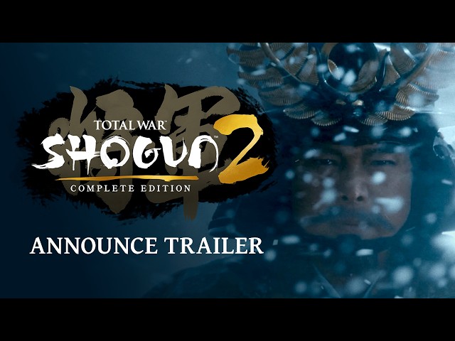 Total War: SHOGUN 2 - Complete Edition - Announce Trailer