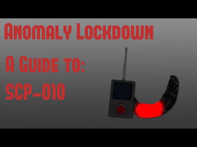 A Guide To SCP-010 | Anomaly Lockdown