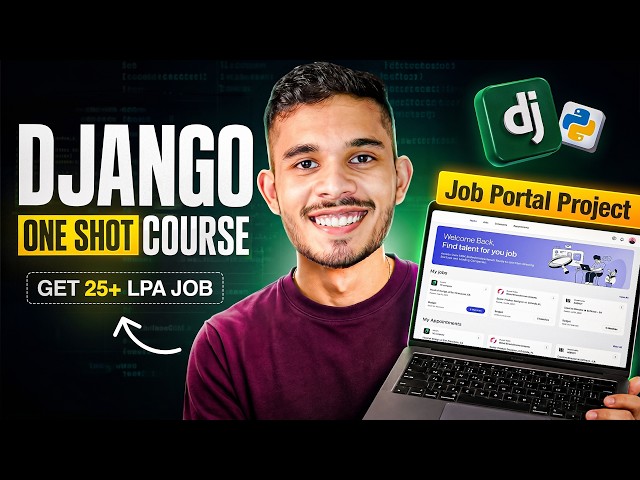 Django One Shot Course - Build a Job Portal & Get Hired as a Python Developer | Sagar Chouksey