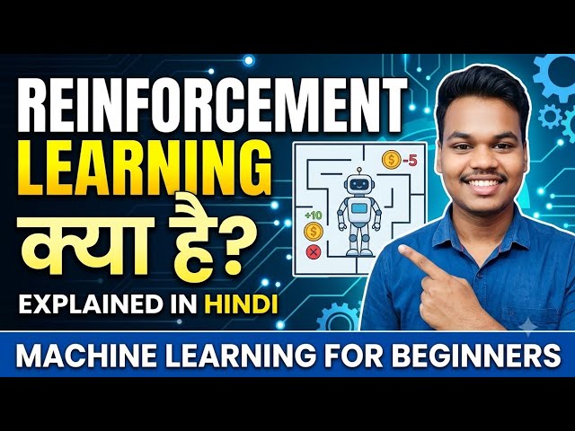 Reinforcement Learning Explained in Hindi | Machine Learning for Beginners|Reinforcement Learning