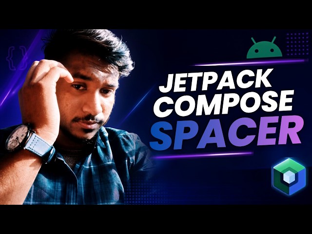 Jetpack Compose Spacer Tutorial | All Important Properties Explained 🚀 (Bangla)
