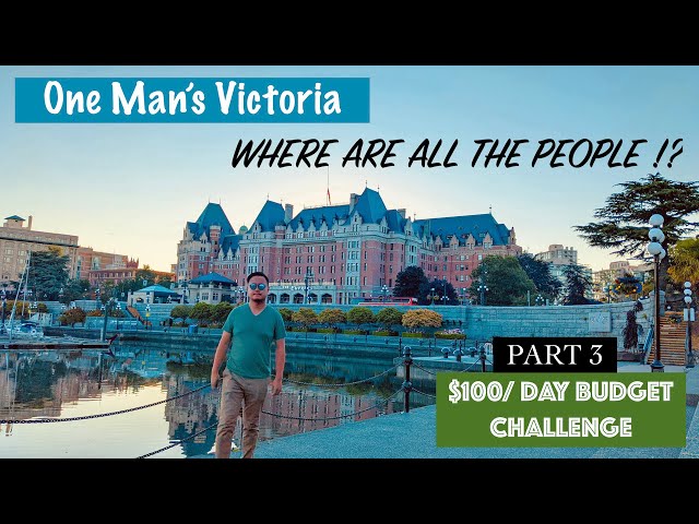 $100/Day Budget Weekend Trip To Victoria, Canada; Part 3 - I Had the Entire City By Myself!? [Ep.25]