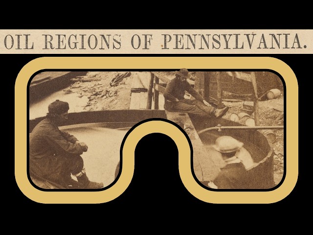 (VR 3D image) ~1870, Oil Regions of Pennsylvania