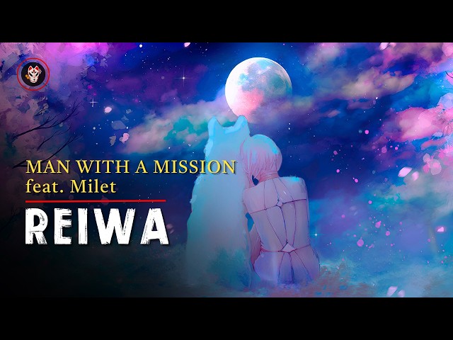 Reiwa by MAN WITH A MISSION feat.  Milet 「Tradução & Lyrics」