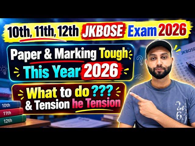 Paper Tough - Marking Tough /JKBOSE 10th, 11th & 12th Class 2026 - Check Reality?? 