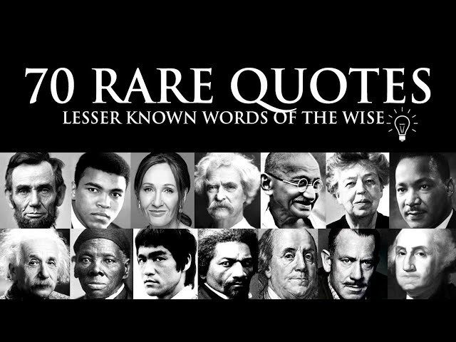 70 LESS KNOWN, LESS POSTED QUOTES from history's greatest minds.