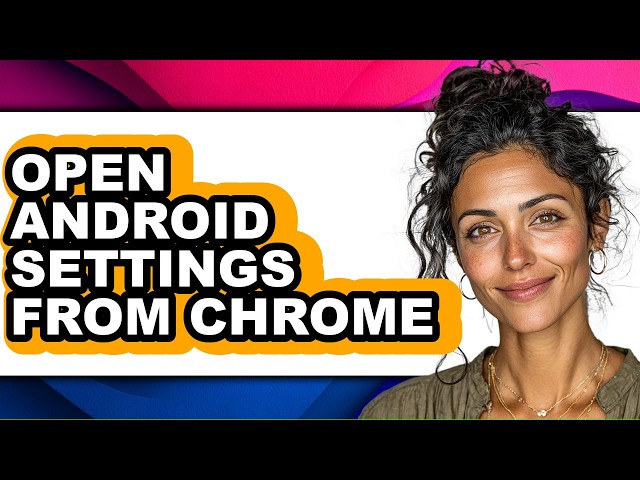 How to Open Android Settings from Chrome (easy Method)