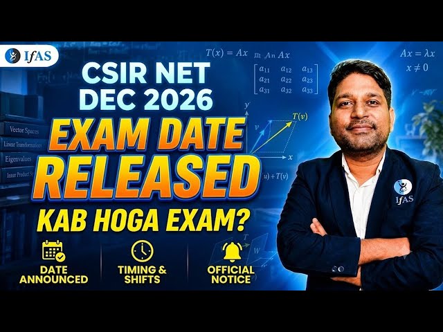 CSIR NET DEC 2026 Exam Date Released | IFAS