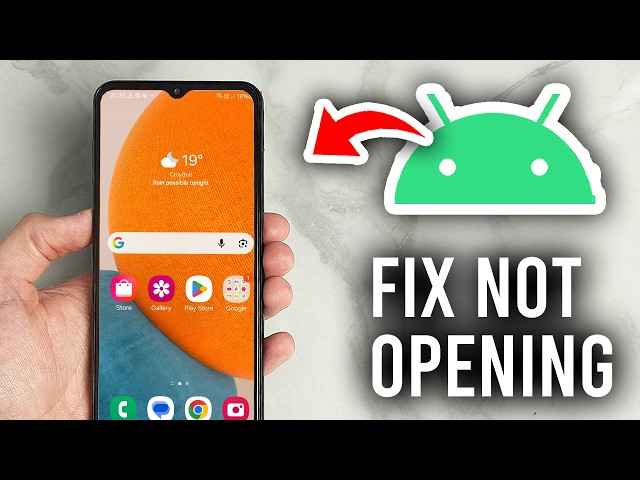 How To Fix Apps Not Opening On Android - Tutorial