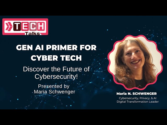 Gen AI Primer for Cyber Tech | Discover the Future of Cybersecurity!