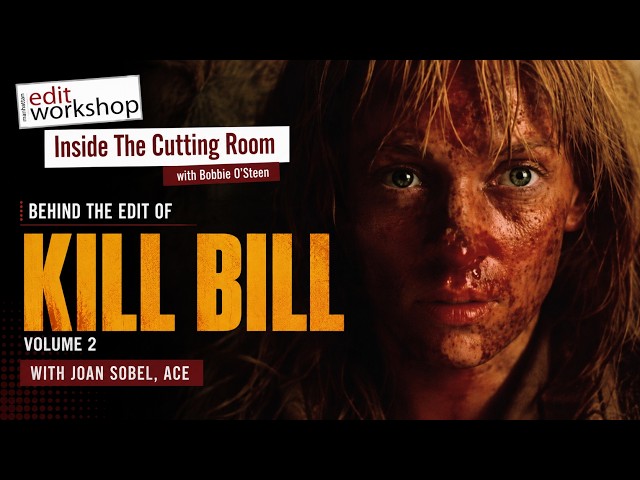 Joan Sobel, ACE Discusses Working with Sally Menke on Kill Bill: Vol. 2