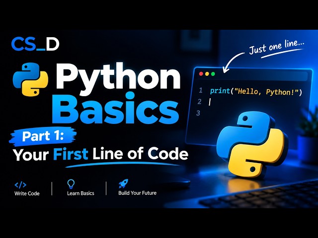 Python Basics - Part 1: Your First Line of Code