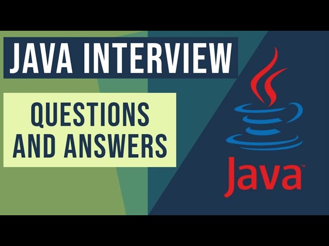 Java Interview Questions and Answers | Interview Skills