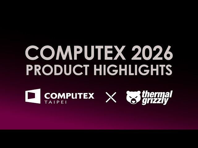 Thermal Grizzly COMPUTEX 2026 Booth Tour