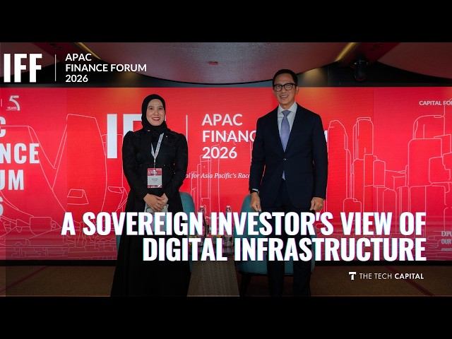 A Sovereign Investor's View of Digital Infrastructure | APAC IFF 2026