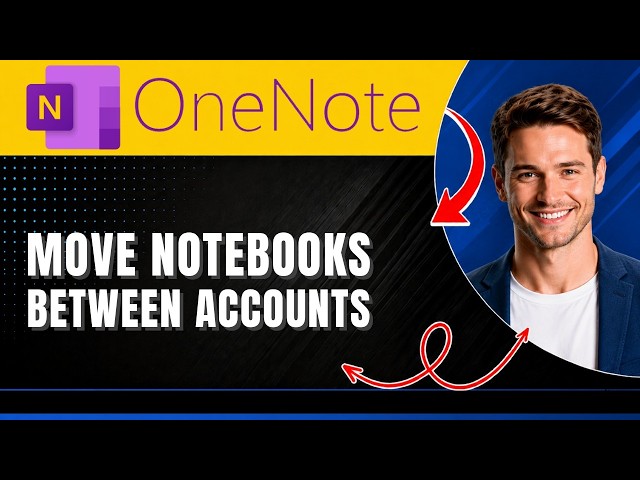 How to Move a OneNote Notebook to Another Account Easily 2026