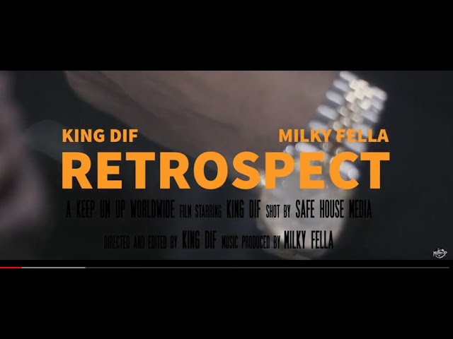 King Dif & Milky Fella - "Retrospect" [OFFICIAL VIDEO]